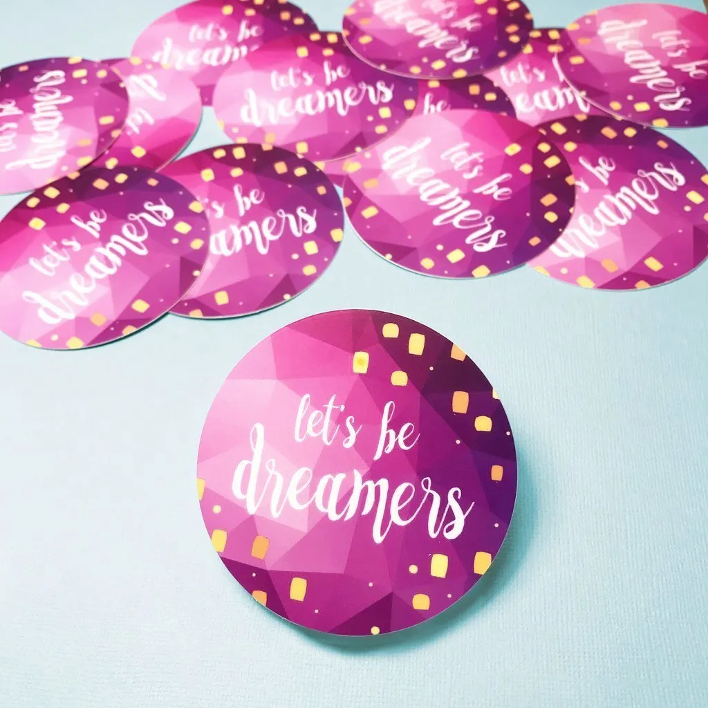 Let's be Dreamers Vinyl Sticker